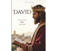 David: the man after God's own heart