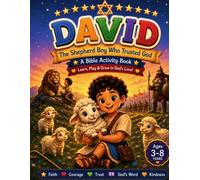 David: The Shepherd Boy Who Trusted God