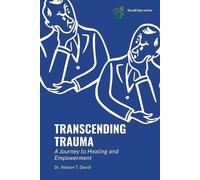 David The Writer Nelson T David Transcending Trauma (Tascabile)