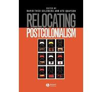 David Theo Goldberg Relocating Postcolonialism (Tascabile)