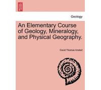 David Thomas An An Elementary Course of Geology, Mineralogy, and Phy (Tascabile)