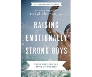 David Thomas Raising Emotionally Strong Boys - Tools Your Son Can Bu (Tascabile)