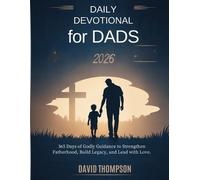 David Thompson Daily Devotional for Dads 2026 (Tascabile) Daily Moment with God