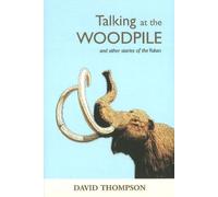 David Thompson Talking at the Woodpile (Tascabile)