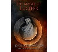 David Thompson The Magik of Lucifer (Copertina rigida)