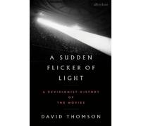 David Thomson A Sudden Flicker of Light (Copertina rigida)