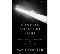 David Thomson A Sudden Flicker of Light (Copertina rigida) (PRESALE 07/07/2026)