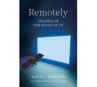 David Thomson Remotely (Copertina rigida)
