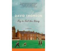 David Thomson Try to Tell the Story (Tascabile)