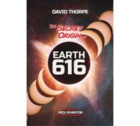 David Thorpe The Secret Origin of Earth 616 (Tascabile)