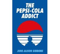 David Tibet June-Alison Gibbons The Pepsi Cola Addict (Tascabile)