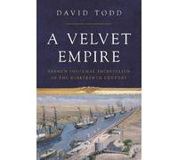 David Todd A Velvet Empire (Tascabile) Histories of Economic Life