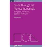 David Tománek Guide through the Nanocarbon Jungle (Tascabile)