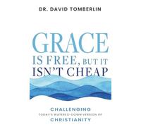 David Tomberlin Grace Is Free, But It Isn't Cheap (Tascabile)