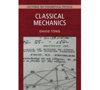 David Tong Classical Mechanics: Volume 1 (Copertina rigida)