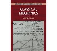David Tong Classical Mechanics: Volume 1 (Tascabile)
