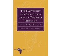 David Tonghou N The Holy Spirit and Salvation in African Chri (Copertina rigida)