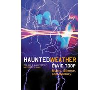 David Toop Haunted Weather (Tascabile)
