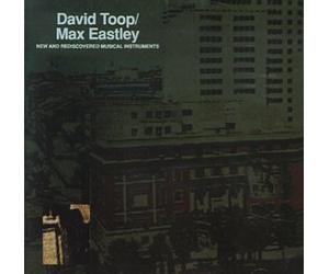 David Toop & Max Eastley - New & Rediscovered Musical [Import]