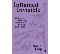 David Topp Inflamed Invisible (Tascabile)