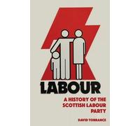 David Torrance A History of the Scottish Labour (Tascabile) (PRESALE 31/01/2026)