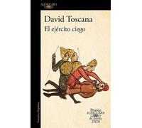 David Toscana El ejército ciego (Premio Alfaguara 2026) / The Blind (Tascabile)