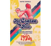 David Tossell All Crazee Now (Copertina rigida)