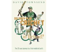 David Townsend Do They Play Cricket in Ireland? (Copertina rigida)