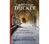 David Townsend The Ram in the Thicket (Tascabile)