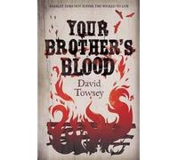 David Towsey Your Brother's Blood (Tascabile) Walkin'