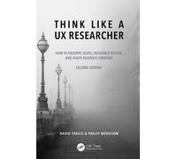 David Travis Philip Hodgson Think Like a UX Researcher (Copertina rigida)