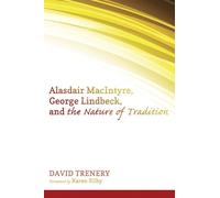 David Trenery Alasdair Macintyre, George Lindbeck, and the Na (Copertina rigida)