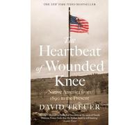 David Treuer The Heartbeat of Wounded Knee (Tascabile)