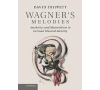 David Trippett Wagner's Melodies (Copertina rigida)