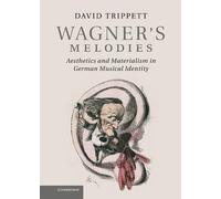 David Trippett Wagner's Melodies (Tascabile)