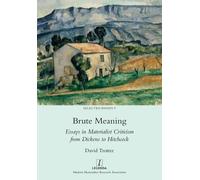 David Trotter Brute Meaning (Tascabile) Selected Essays