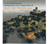 David Troy Francis, pianist - Rachmaninoff's Concerto No. 2 in C minor, opus 18 (US Import)