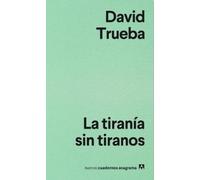 David Trueba Tirania Sin Tiranos, La (Tascabile)