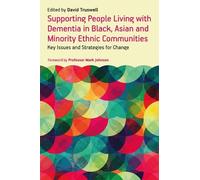 David Truswell Supporting People Living with Dementia in Black, Asia (Tascabile)