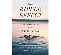 David Tsubouchi Marc Kealey The Ripple Effect (Tascabile)