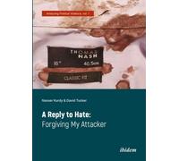 David Tucker Nasser Kurdy A Reply to Hate: Forgiving My Attacker (Tascabile)