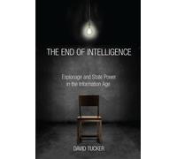 David Tucker The End of Intelligence (Tascabile)