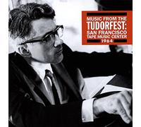 David Tudor - Oliveros: Music From the Tudorfest; San Francisco Tape Music (3 CD)