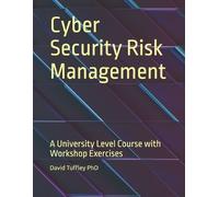 David Tuffley Cyber Security Risk Management (Tascabile) Cyber Security