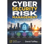 David Tuffley Cyber Security Risk Management (Tascabile) Cyber Security