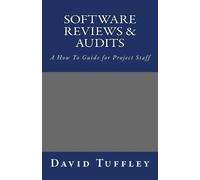 David Tuffley Software Reviews & Audits: A How To Guide for Project (Tascabile)