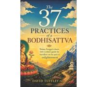 David Tuffley The 37 Practices of a Bodhisattva (Tascabile)