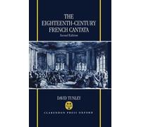 David Tunley The Eighteenth-Century French Cantata (Copertina rigida)