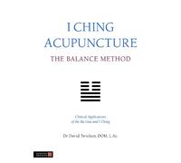 David Twicken I Ching Acupuncture - The Balance Method (Tascabile)