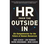 David Ulrich Jon Yo HR from the Outside In: Six Competencies (Copertina rigida)